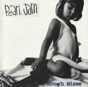 Pearl Jam - Rough Mixes (1994)