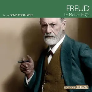 Sigmund Freud, "Le moi et le ça"