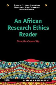 An African Research Ethics Reader: From the Ground Up