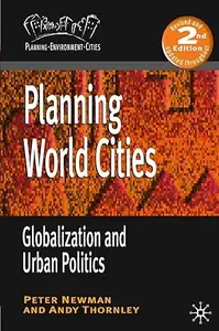 Planning World Cities: Globalization and Urban Politics