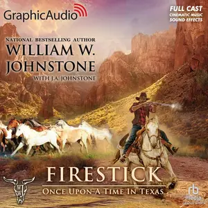Once upon a Time in Texas (Dramatized Adaptation): Firestick