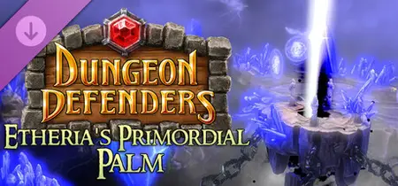 Dungeon Defenders Etherias Primordial Palm (2026) v10.9.0 incl DLC