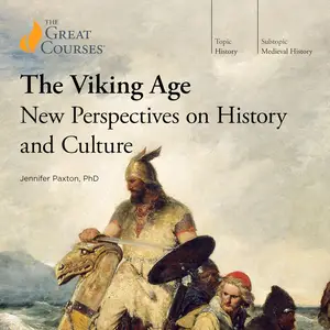 The Viking Age: New Perspectives on History and Culture [TTC Audio]