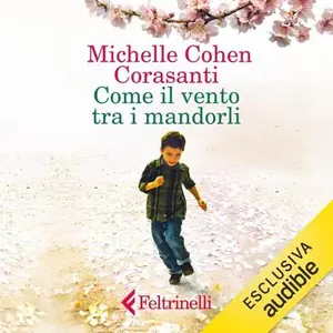 «Come il vento tra i mandorli» by Michelle Cohen Corasanti