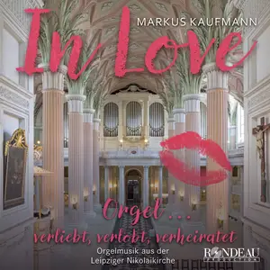 Markus Kaufmann - Orgelmusik aus der Leipziger Nikolaikirche (In Love - Orgel... verliebt, verlobt, verheiratet) (2024) [24/96]