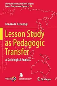 Lesson Study as Pedagogic Transfer: A Sociological Analysis