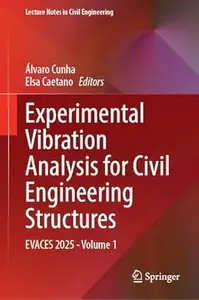 Experimental Vibration Analysis for Civil Engineering Structures: EVACES 2025 - Volume 1