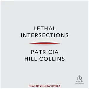 Lethal Intersections: Race, Gender, and Violence