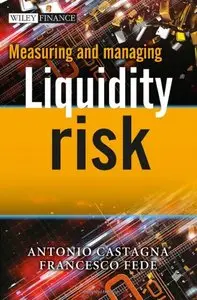 Measuring and Managing Liquidity Risk (Repost)