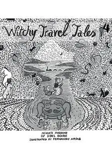 «Witchy Travel Tales 4» by Sibel Beadle