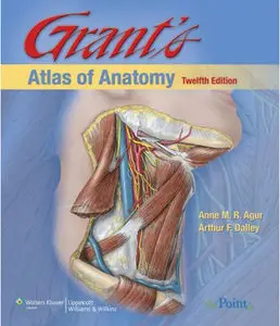 Grant's Atlas of Anatomy (12th Edition)