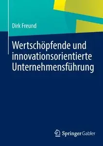 Wertschöpfende und innovationsorientierte Unternehmensführung (repost)