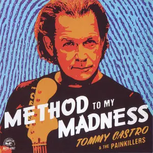 Tommy Castro & The Painkillers - Method To My Madness (2015)