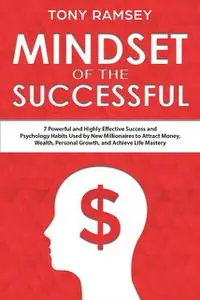 «Mindset of the Successful» by Tony Ramsey