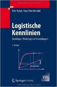 Logistische Kennlinien: Grundlagen, Werkzeuge und Anwendungen, Auflage: 3