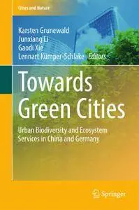 Towards Green Cities: Urban Biodiversity and Ecosystem Services in China and Germany