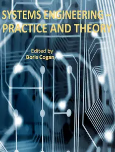 "Systems Engineering - Practice and Theory" ed. by Boris Cogan