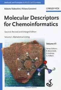 Molecular Descriptors for Chemoinformatics: Volume I: Alphabetical Listing / Volume II: Appendices, References (repost)