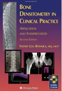  Bone Densitometry in Clinical Practice: Application and Interpretation (2nd edition)