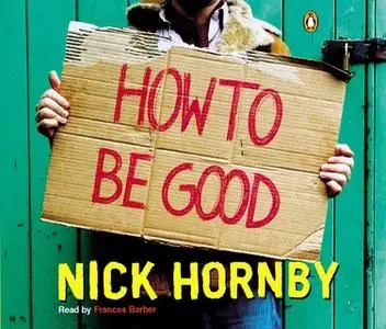 «How to be Good» by Nick Hornby