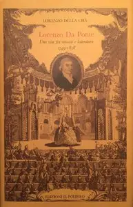 Lorenzo Della Cha - Lorenzo Da Ponte (1749-1838): Una vita fra musica e letteratura