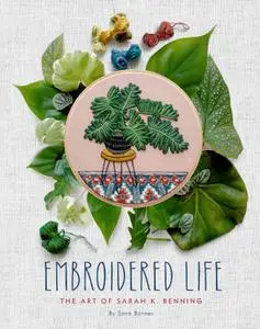 Embroidered Life: The Art of Sarah K. Benning