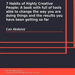 «7 Habits of Highly Creative People: A book with full of tools able to change the way you are doing things and the resul