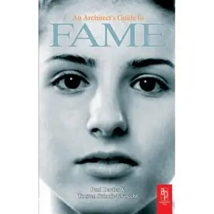 An Architect's Guide to Fame (Repost)