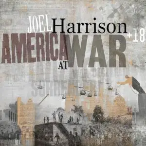 Joel Harrison + 18 - America At War (2020) [Official Digital Download]