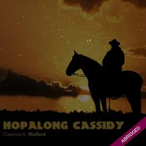 «Hopalong Cassidy» by Clarence E.Mulford