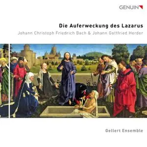 Gellert Ensemble & Andreas Mitschke - J.C.F. Bach: Die Auferweckung des Lazarus (Live) (2022) [Official Digital Download 24/96]