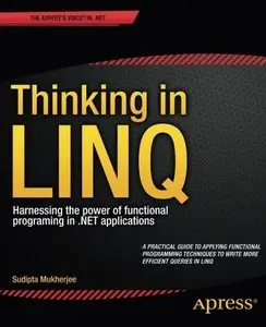 Thinking in LINQ: Harnessing the power of functional programing in .NET applications