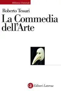 Roberto Tessari - La Commedia dell'Arte