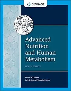 Advanced Nutrition and Human Metabolism  Ed 8