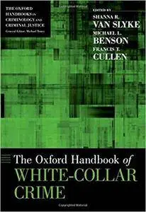 The Oxford Handbook of White-Collar Crime