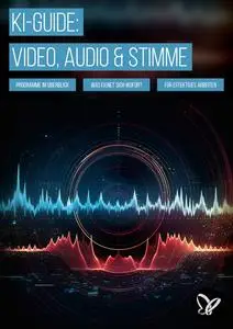 KI-Guide: Video, Audio & Stimme bearbeiten