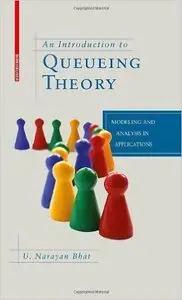 An Introduction to Queueing Theory: Modeling and Analysis in Applications