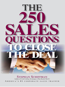 The 250 Sales Questions to Close the Deal (repost)