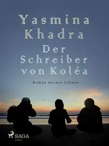 «Der Schreiber von Koléa» by Yasmina Khadra