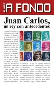 «Juan Carlos, un rey con antecedentes» by Iñaki Errazkin