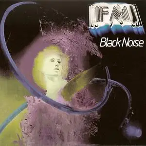 FM - Black Noise (1978) {1994 Now See Hear/MCA Canada}