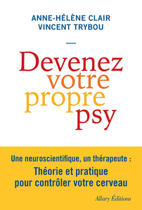 Devenez votre propre psy - Anne-helene Clair, Vincent Trybou