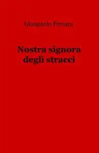 Nostra signora degli stracci