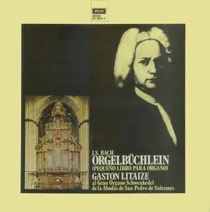 Gaston Litaize - J.S. Bach: Orgelbüchlein, BWV 599-644 (1968) [Vinyl-Rip]
