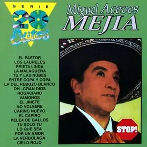 Miguel Aceves Mejía – Serie 20 éxitos (1995) -repost