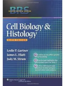 Leslie P. Gartner, James L. Hiatt, Judy M. Strum - Cell Biology and Histology (6th edition) [Repost]