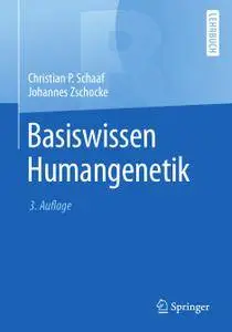 Basiswissen Humangenetik, 3. Auflage