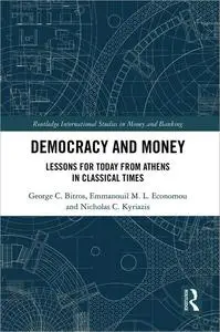 Democracy and Money: Lessons for Today from Athens in Classical Times