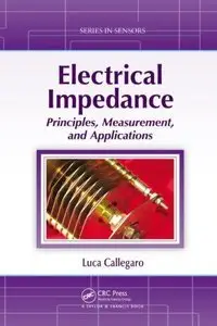 Electrical Impedance: Principles, Measurement, and Applications (repost)