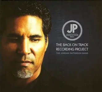 The Jordan Patterson Band - The Back On Track Recording Project (2016)